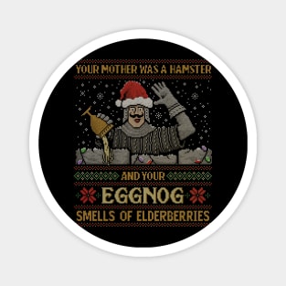 Your Eggnog Smells of Elderberries Magnet